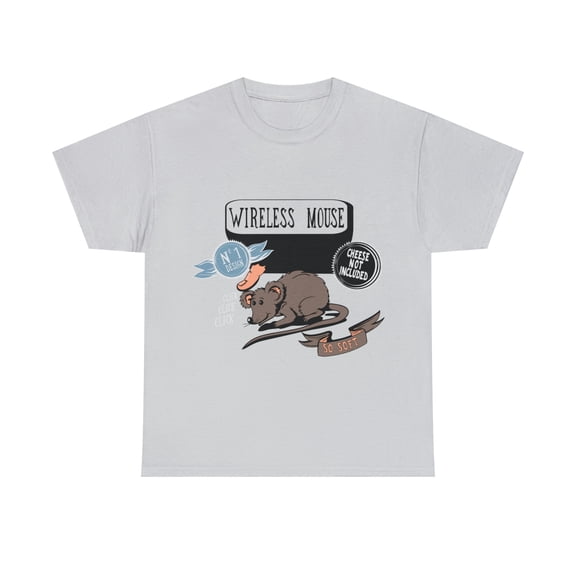 Click Click Wireless Mouse Cheese is not included Unisex Heavy Cotton Tee