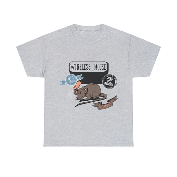 Click Click Wireless Mouse Cheese is not included Unisex Heavy Cotton Tee