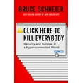 thumbnail image 1 of Pre-Owned Click Here to Kill Everybody: Security and Survival in a Hyper-Connected World (Hardcover) 0393608883 9780393608885, 1 of 1