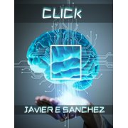 Click La Revelaci n Que Desbloquea la Adicci n., Paperback