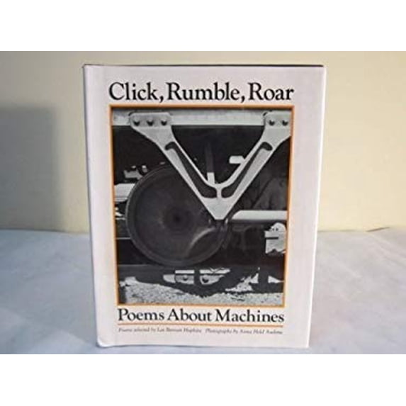 Pre-Owned Click, Rumble, Roar: Poems about Machines (Hardcover) 0690045875 9780690045871