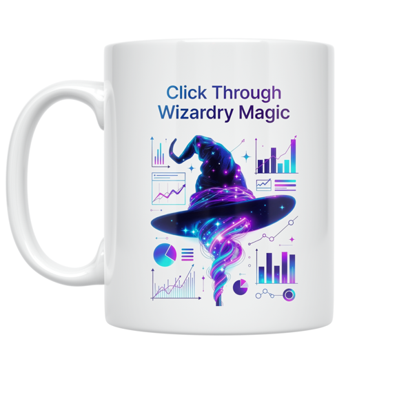 Click Through Wizardry Magic - Marketing Analytics Enthusiast - 11 oz Ceramic Coffee Mug