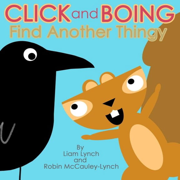 Click and Boing Click and Boing: Find Another Thingy, Book 2, (Paperback)