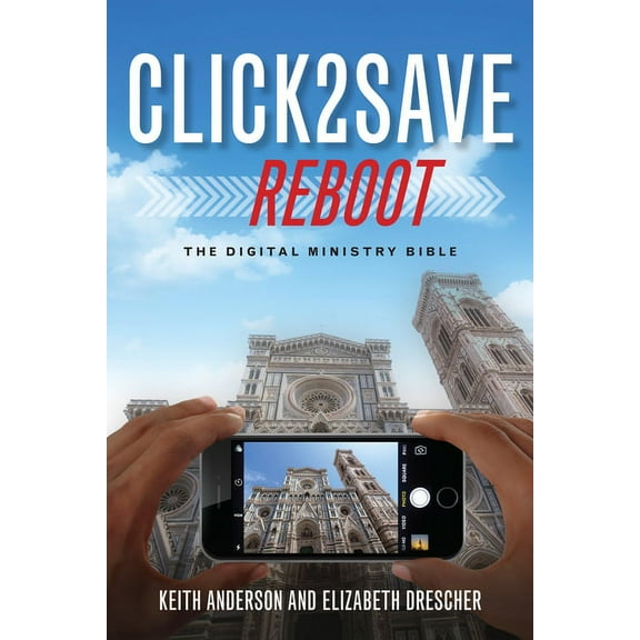 Click2save Reboot: The Digital Ministry Bible, (Paperback)