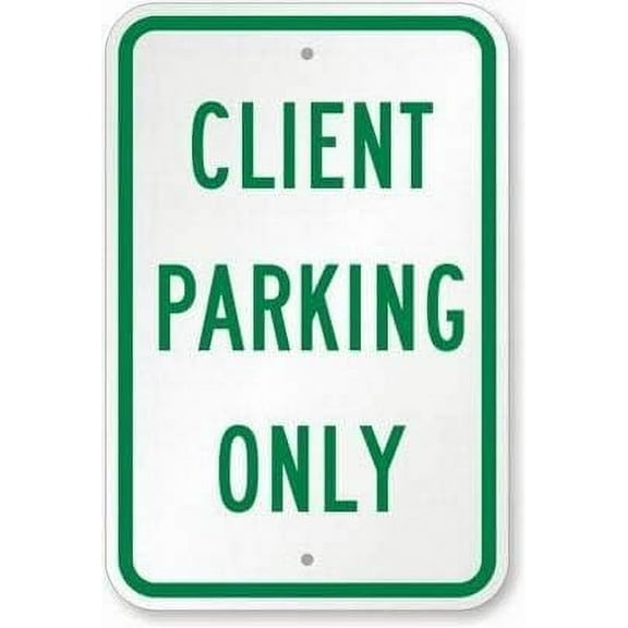 Client Parking Only Sign Safety Sign 8x12 Tin Metal Signs Road Street Notice Sign Outdoor Decor Caution Signs