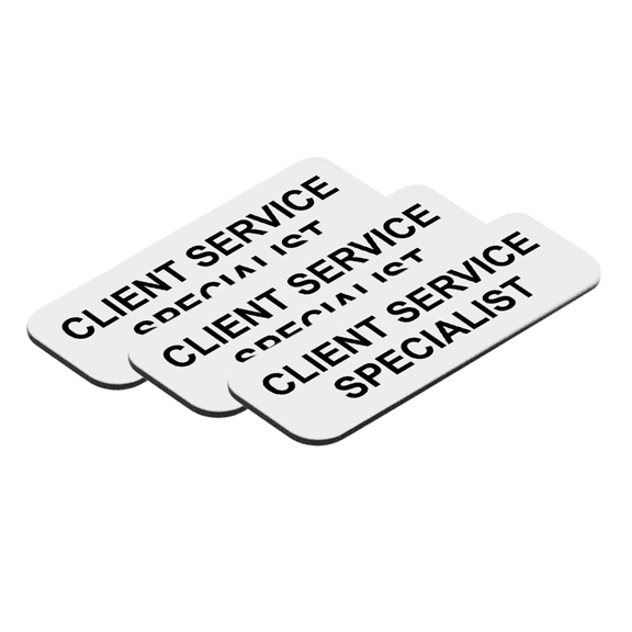 Client Service Specialist 1 x 3" Name Tag/Badge, White, (3 Pack)