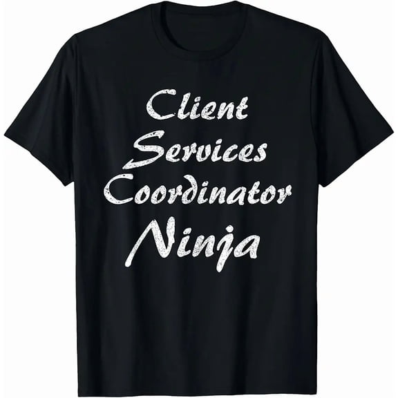 Client Services Coordinator Tshirt Occupation Work T-Shirt