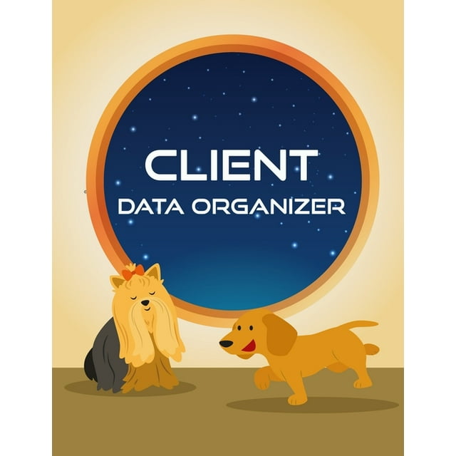 Client Tracking Book for Salon: Client Data Organizer : Client Tracking Book, Customer Log Book, Client Profile Tracker Book, Personal Client Record Book Customer Information. Perfect for Keep Track Your Customer, Dog (Series #18) (Paperback)