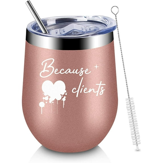 Because Clients Stainless Steel Wine Tumbler 12oz - Funny Gift Idea for Hairdresser, Makeup Artist, Nail Tech, Lawyer, Realtor, Real Estate Agents - Perfect Birthday Christmas Gifts for Men Women