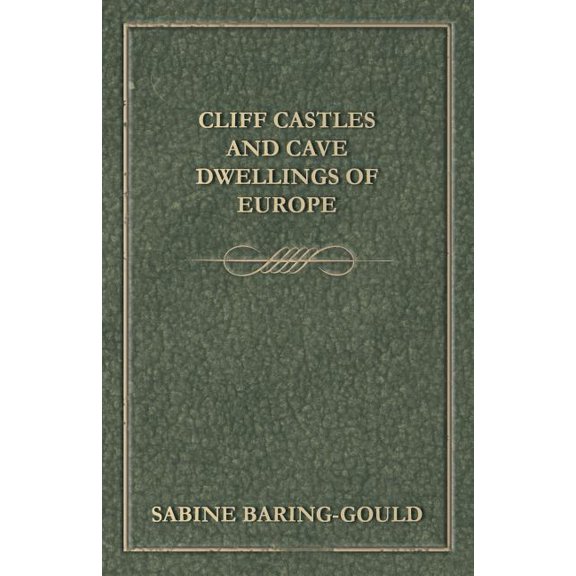 Cliff Castles and Cave Dwellings of Europe
