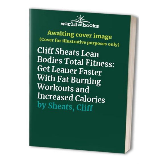 Pre-Owned Cliff Sheats Lean Bodies Total Fitness 9781565301887 Used