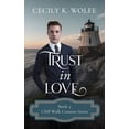thumbnail image 1 of Cliff Walk Cousins: Trust in Love: Cliff Walk Cousins Book Five (Paperback), 1 of 1