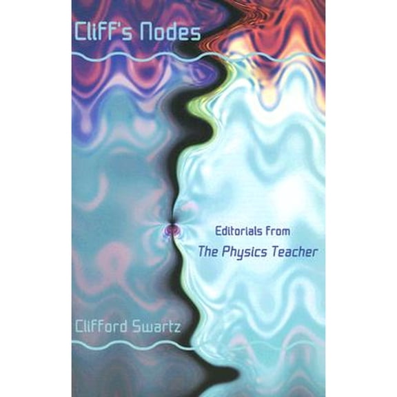 Pre-Owned Cliff's Nodes: Editorials from The Physics Teacher (Paperback) 0801883075 9780801883071