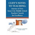 thumbnail image 1 of Cliff's Notes to Teaching: Journey of Two Inner City Middle School Teachers' Search for Excellence, (Paperback), 1 of 1