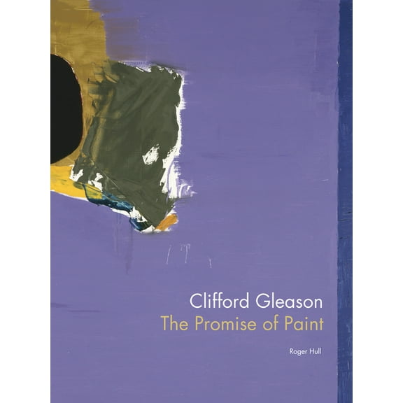 Clifford Gleason : The Promise of Paint (Hardcover)