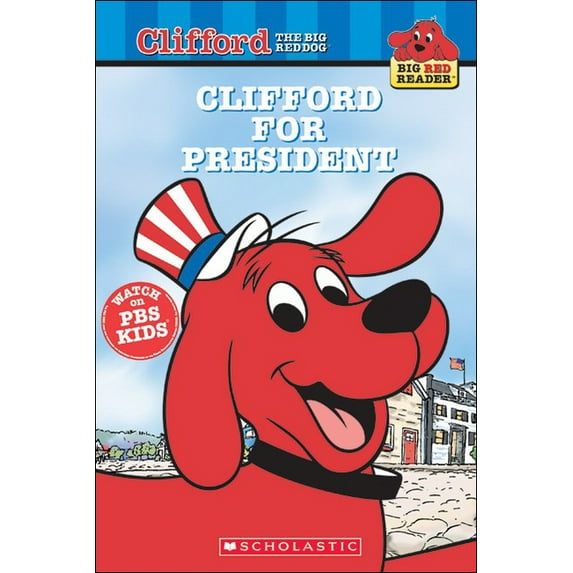 Clifford the Big Red Dog: Clifford for President (Hardcover)