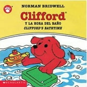 NORMAN BRIDWELL Clifford the Small Red Puppy Clifford y la Hora del Bano/Clifford's Bathtime, (Board Book)