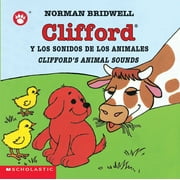 NORMAN BRIDWELL Clifford the Small Red Puppy Clifford y los Sonidos de los Animales/Clifford's Animal Sounds, (Board Book)