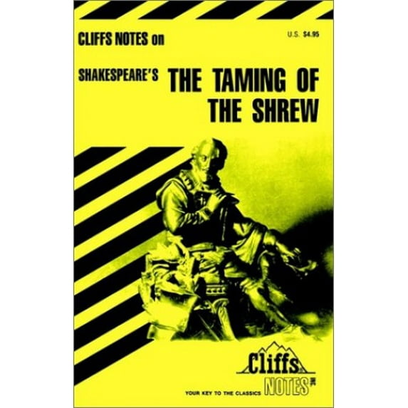 Pre-Owned The Taming of the Shrew: Notes, Including Introduction to Shakespeare, Introduction to the Taming of the Shrew, Sources and Authorship, Summari (Paperback) 0822000814 9780822000815