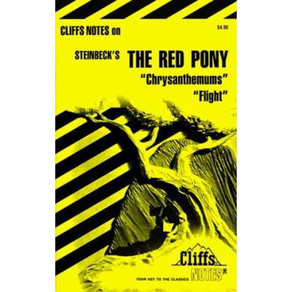 Pre-Owned The Red Pony, Chrysanthemums and Flight (Cliffs Notes) (Paperback) 0822011352 9780822011354
