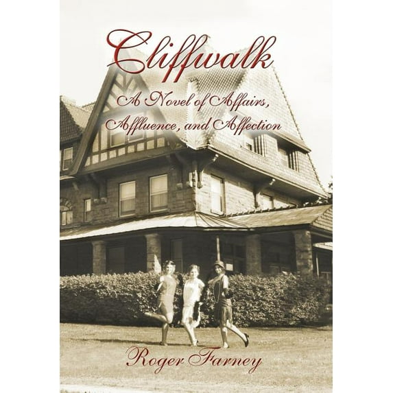 Cliffwalk : A Novel of Affairs, Affluence, and Affection