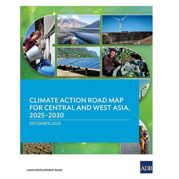 Climate Action Road Map for Central and West Asia, 2025-2030, (Paperback)