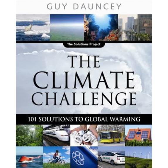 Pre-Owned The Climate Challenge: 101 Solutions to Global Warming (The ...