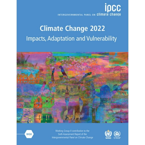 Climate Change 2022 - Impacts, Adaptation and Vulnerability 3 Volume Paperback Set: Working Group II Contribution to the, (Paperback)