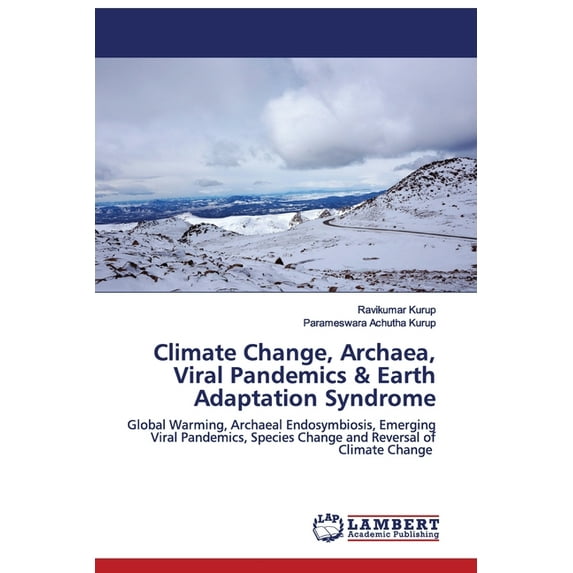 Climate Change, Archaea, Viral Pandemics & Earth Adaptation Syndrome (Paperback)
