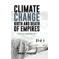 thumbnail image 1 of Climate Change: Birth & Death of Empires, (Hardcover), 1 of 1