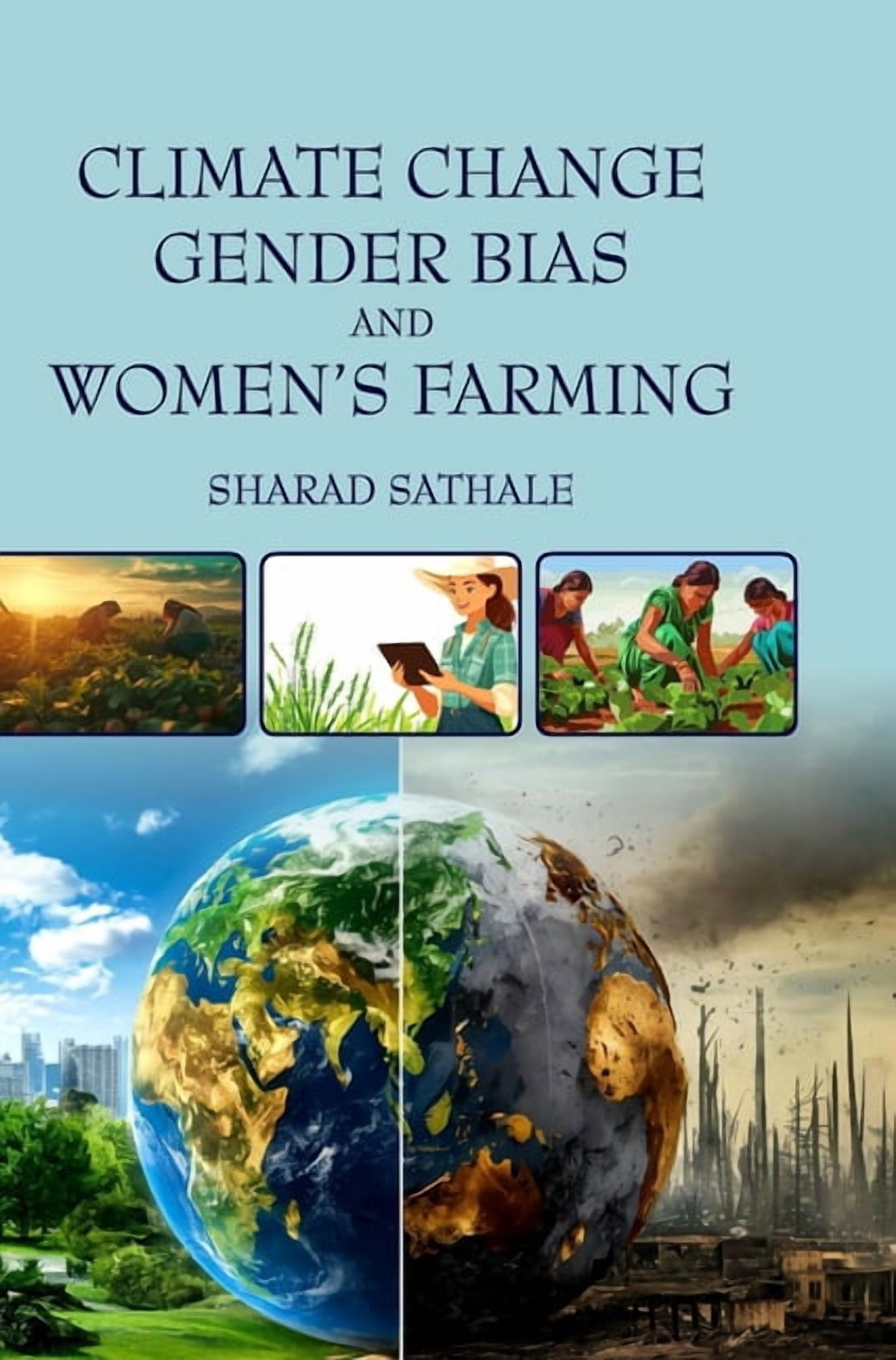 Climate Change, Gender Bias and Women's Farming, (Hardcover)