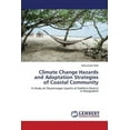 thumbnail image 1 of Climate Change Hazards and Adaptation Strategies of Coastal Community (Paperback), 1 of 1
