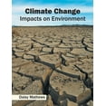 thumbnail image 1 of Climate Change: Impacts on Environment, (Hardcover), 1 of 1