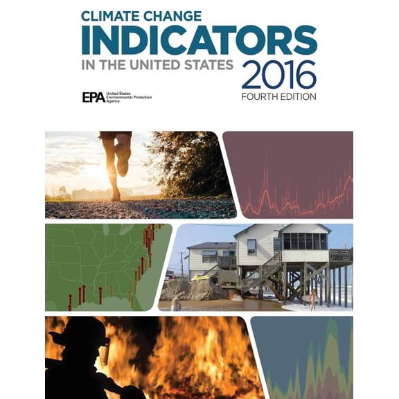 Climate Change Indicators In the United States, 2016: Fourth Edition (Paperback)