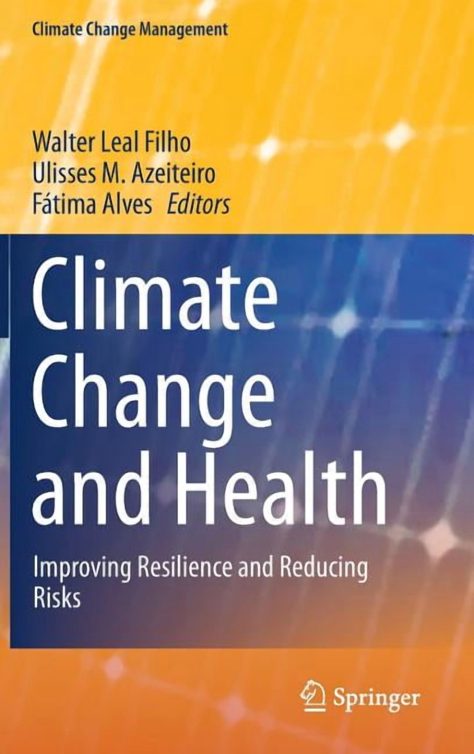 Climate Change Management Climate Change and Health: Improving ...