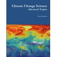 thumbnail image 1 of Climate Change Science : Advanced Topics (Paperback), 1 of 1