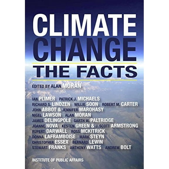 Pre-Owned Climate Change: The Facts (Paperback) 0986398306 9780986398308