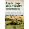 thumbnail image 1 of Climate Change and Agroforestry: Adaptation, Mitigation and C.B.Pandey, Mahesh Ku (Paperback), 1 of 1