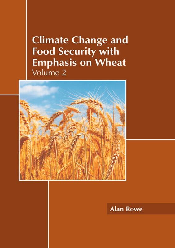 Climate Change and Food Security with Emphasis on Wheat: Volume 2 ...