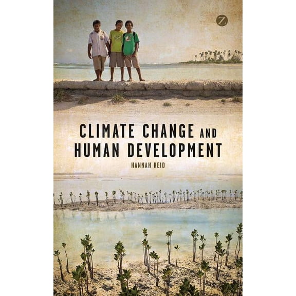 Climate Change and Human Development, (Paperback)