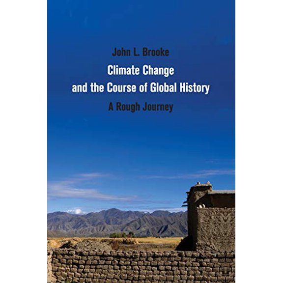 Pre-Owned Climate Change and the Course of Global History: A Rough Journey (Paperback) 0521692180 9780521692182