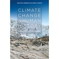 thumbnail image 1 of Pre-Owned Climate Change in Human History: Prehistory to the Present (Paperback) 1472598504 9781472598509, 1 of 1
