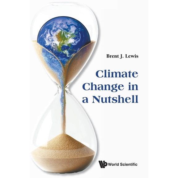 Climate Change in a Nutshell, (Paperback)