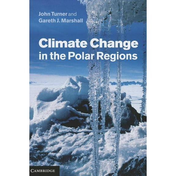 Climate Change in the Polar Regions, (Hardcover)