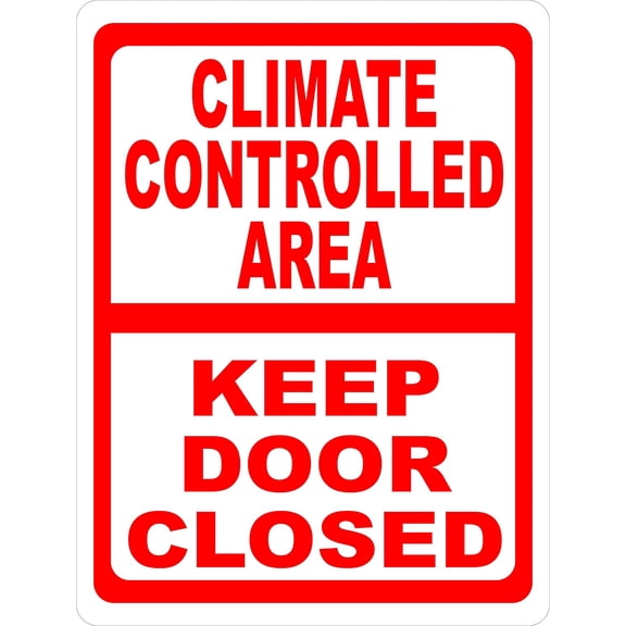 Climate Controlled Area Keep Door Closed Sign. 8x12 Metal. Temperature Control Room