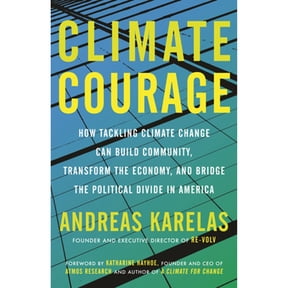 Pre-Owned Climate Courage: How Tackling Climate Change Can Build Community, Transform the Economy, and Bridge the Political Divide in America (Paperback) 0807084883 9780807084885