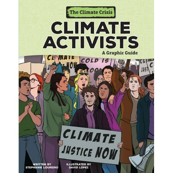 Climate Crisis Climate Activists: A Graphic Guide, (Hardcover)