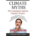 thumbnail image 1 of Pre-Owned Climate Myths: The Campaign Against Climate Science (Paperback) 098590920X 9780985909208, 1 of 1