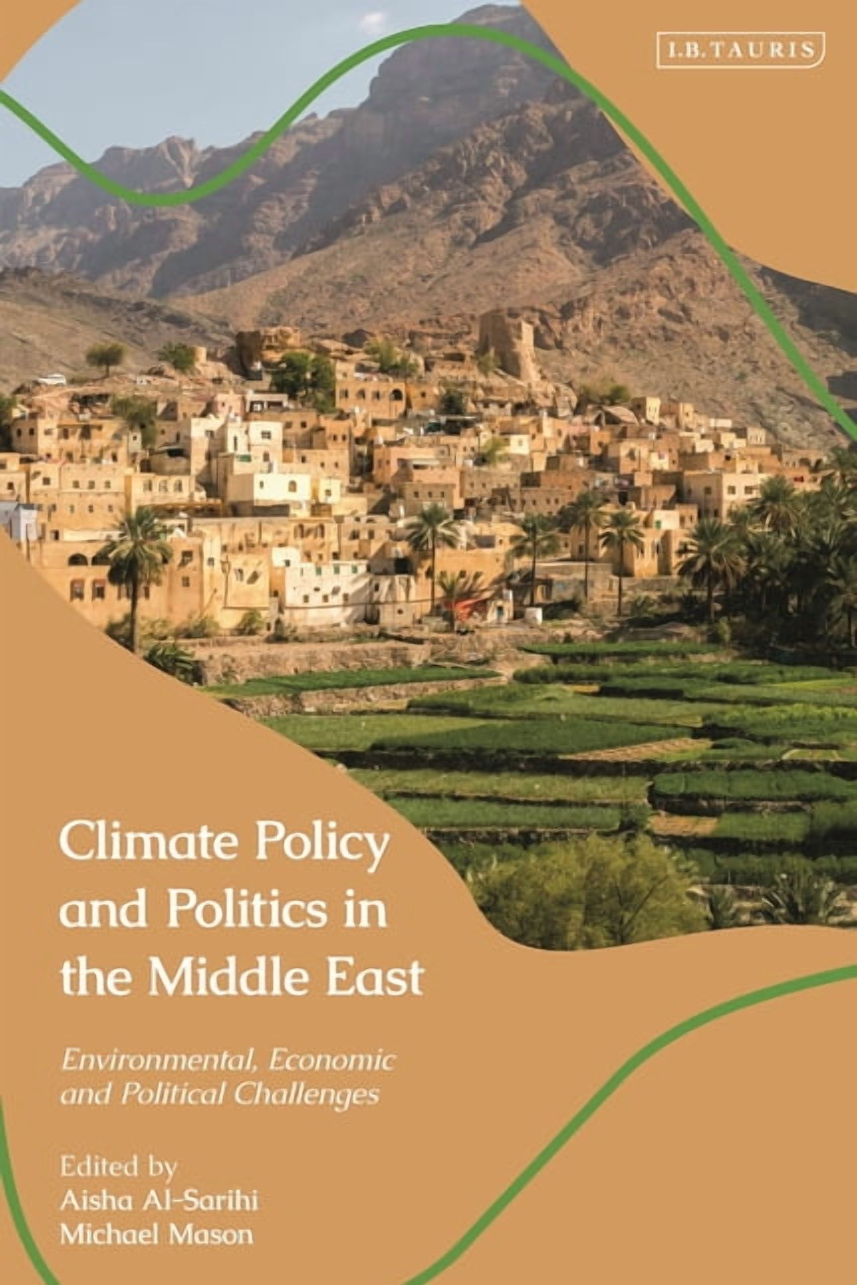 Climate Policy and Politics in the Middle East: Environmental, Economic and Political Challenges, (Paperback)