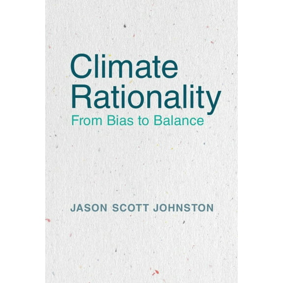 Climate Rationality, (Hardcover)